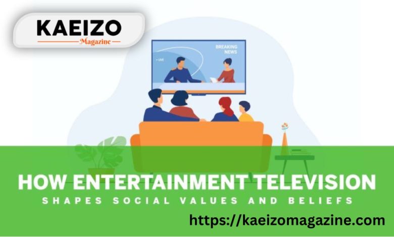 How entertainment television shapes social values and beliefs!