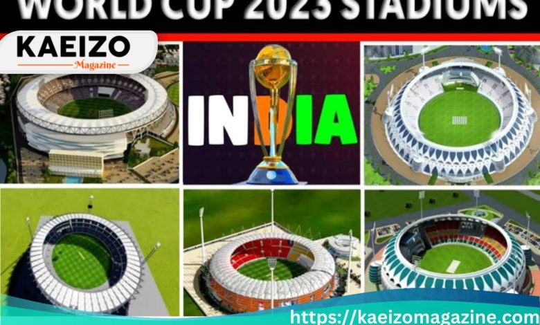 Stadiums Finalised For World Cup 2023