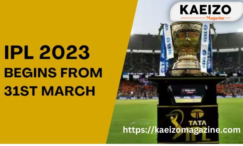 IPL 2023 Begins From 31st March