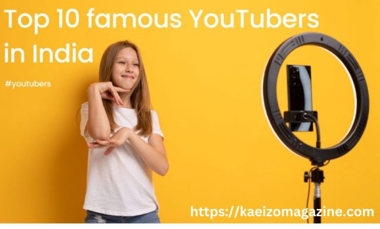 Top 10 famous YouTubers In India