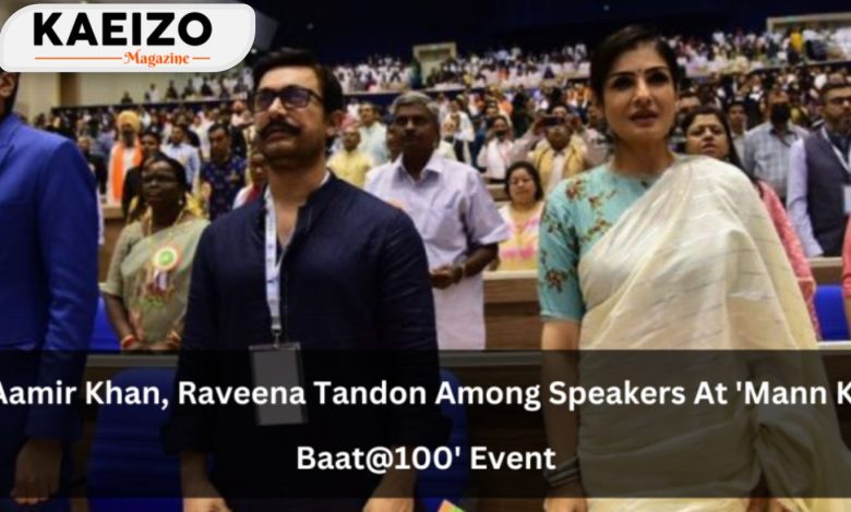 Aamir Khan, Raveena Tandon Among Speakers At “Mann Ki Baat@100 Event!