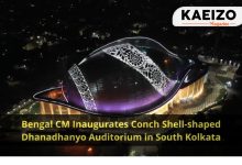 Bengal CM Inaugurates Conch Shell -Shaped Dhanadhanyo Auditorium In South Kolkata