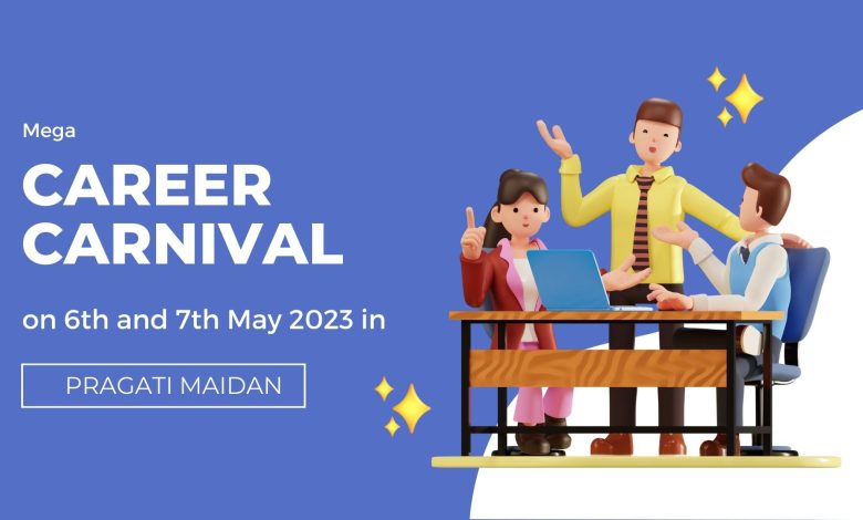 Career Carnival on 6th and 7th May 2023 in Pragati Maidan Featured Image