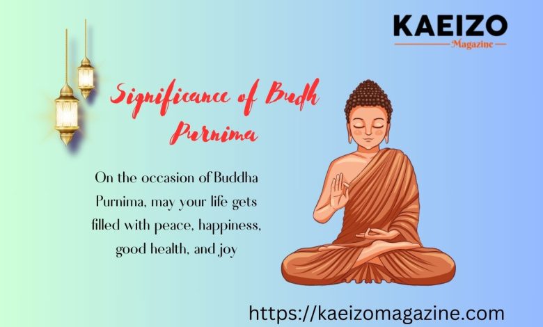 Significance Of Buddh Purnima That You Ought To Know