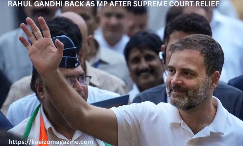 Rahul Gandhi Back As MP After Supreme Court Relief