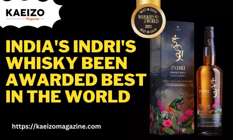 India's Indri's Whisky been awarded best in the world