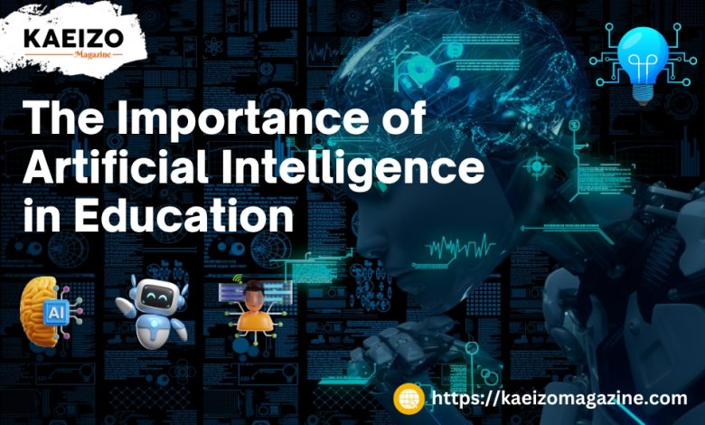 The importance of Artificial intelligence in education