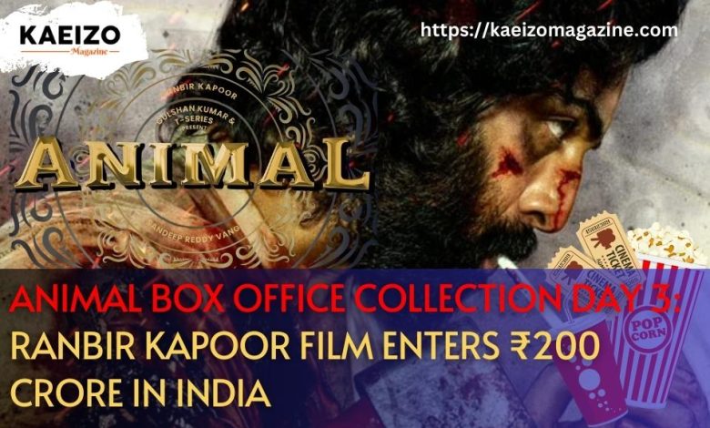 Animal box office collection day 3: Ranbir Kapoor film enters ₹200 crore in India