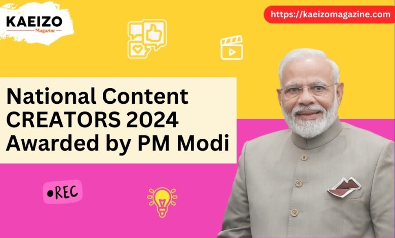 National content creators 2024 awarded by  Modi.
