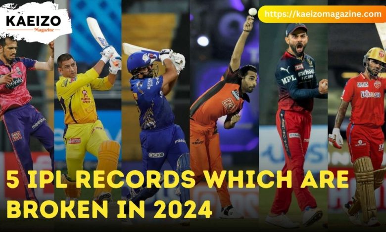 5 ipl records which are broken in 2024.