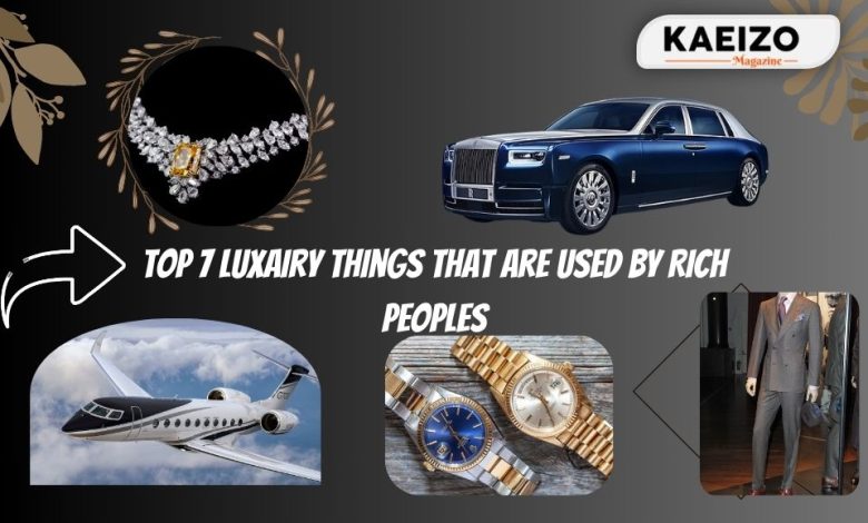 Top 7 Luxairy Things That Are Used By Rich Peoples