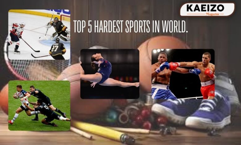 Top 5 Hardest Sports In World