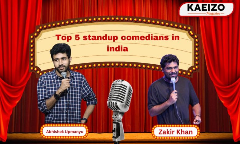 Top 5 standup comedians in india