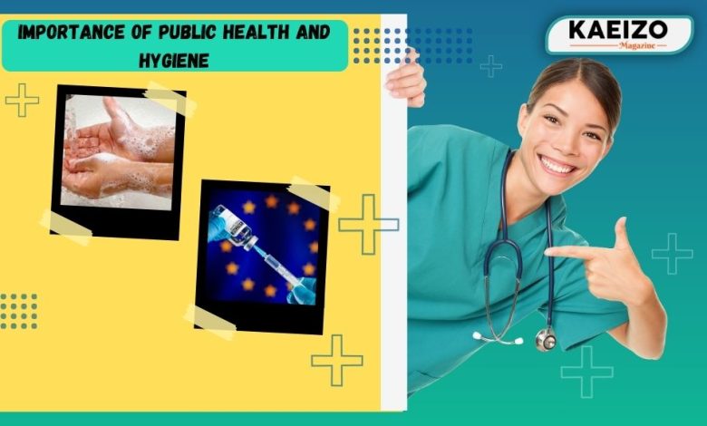 Importance of Public Health and Hygiene