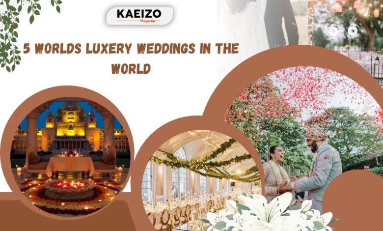 5 Worlds Luxery Weddings In The World