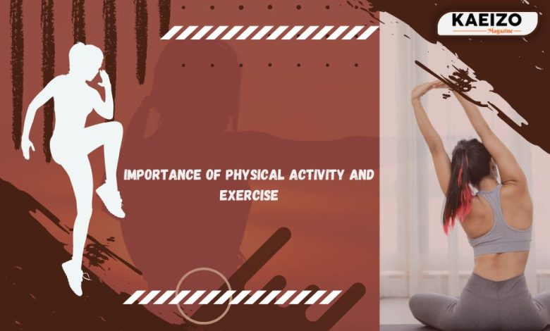 Importance Of Physical Activity and Exercise