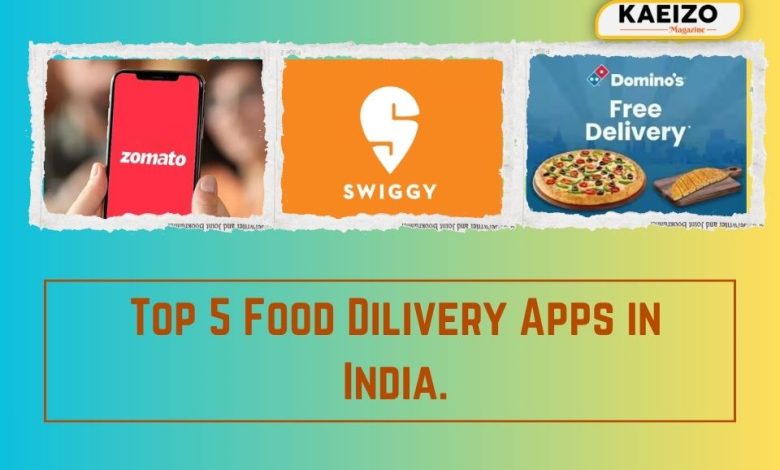 Top 5 Food Dilivery Apps in India.